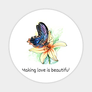 Making love is beautiful Magnet
